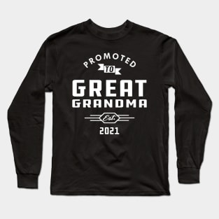 New Great Grandma - Promoted to great grandma est. 2021 Long Sleeve T-Shirt